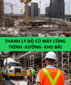 THANH LÝ ĐỒ CŨ MÁY CÔNG TRÌNH