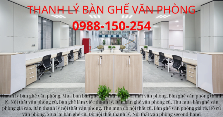 THANH LÝ BÀN GHẾ VĂN PHÒNG
