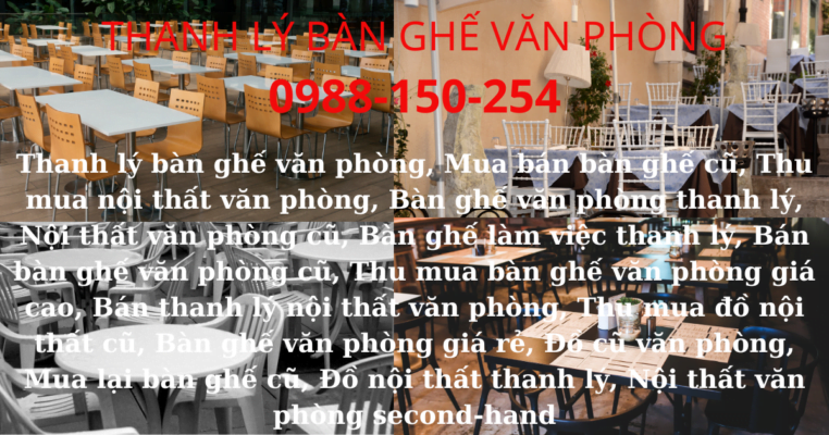 THANH LÝ BÀN GHẾ VĂN PHÒNG