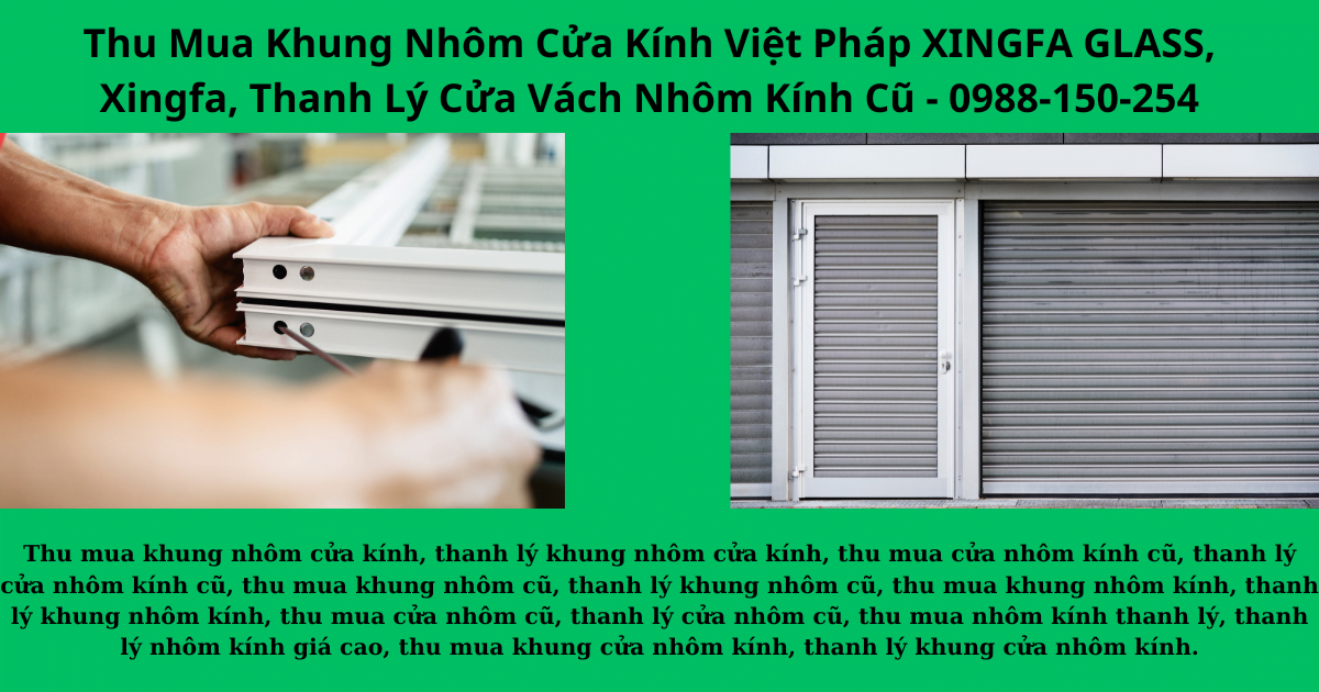 Thu Mua Khung Nhôm Cửa Kính